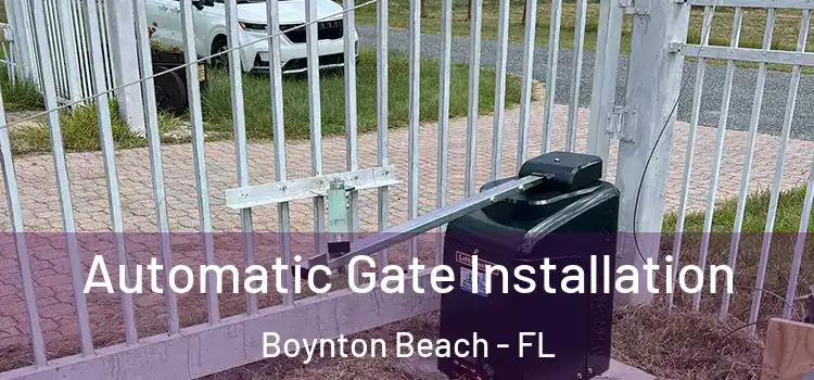 Automatic Gate Installation Boynton Beach - FL