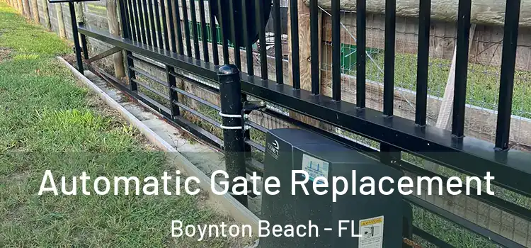 Automatic Gate Replacement Boynton Beach - FL
