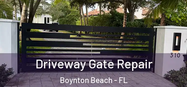 Driveway Gate Repair Boynton Beach - FL