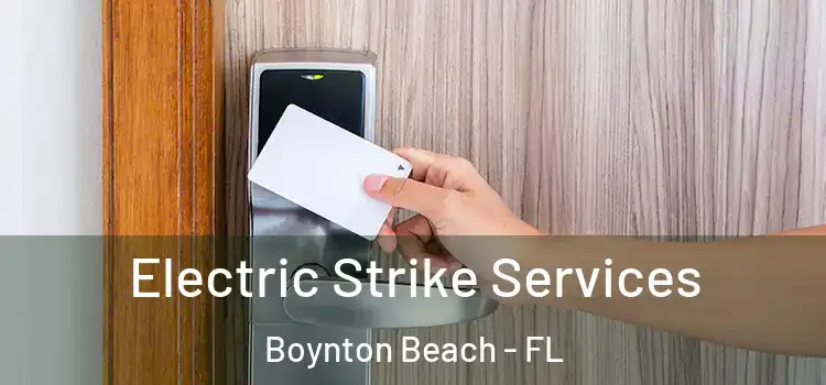 Electric Strike Services Boynton Beach - FL
