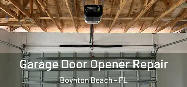  Garage Door Opener Repair Boynton Beach - FL