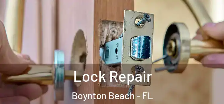Lock Repair Boynton Beach - FL
