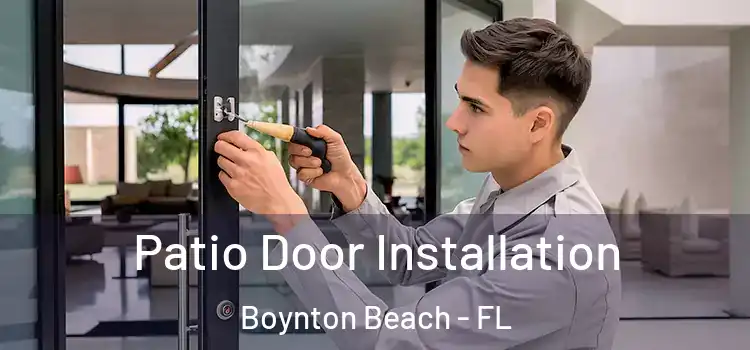 Patio Door Installation Boynton Beach - FL