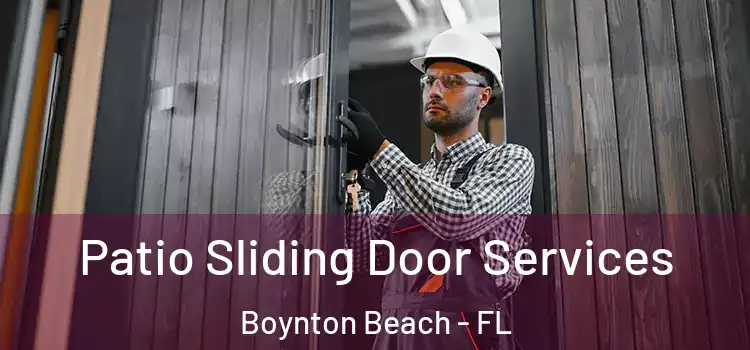 Patio Sliding Door Services Boynton Beach - FL