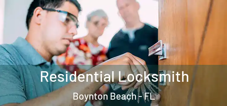 Residential Locksmith Boynton Beach - FL