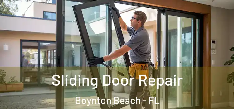 Sliding Door Repair Boynton Beach - FL